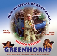 Greenhorns - Bůh mi seslal krásný ráno